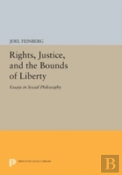 Rights, Justice, And The Bounds Of Liberty