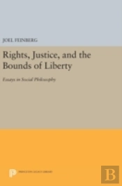 Rights, Justice, And The Bounds Of Liberty