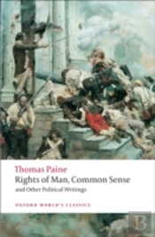 Rights Of Man, Common Sense, And Other Political Writings