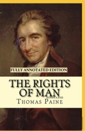 Rights Of Man Fully Annotated Edition