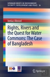 Rights, Rivers And The Quest For Water Commons: The Case Of Bangladesh