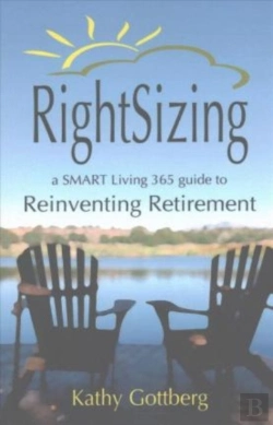 Bertrand.pt - Rightsizing * A Smart Living 365 Guide To Reinventing Retirement
