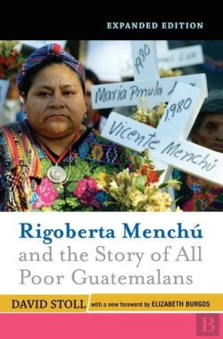 Bertrand.pt - Rigoberta Menchu And The Story Of All Poor Guatemalans