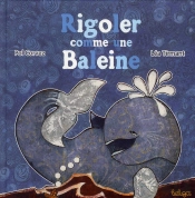 Rigoler Comme Une Baleine