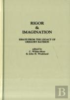 Rigor & Imagination Essays From The Legacy Of Greg