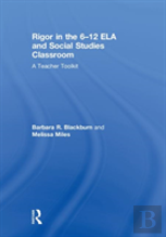 Rigor In The 6â€“12 Ela And Social Studies Classroom