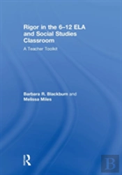 Rigor In The 6â€“12 Ela And Social Studies Classroom