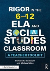 Rigor In The 6â€“12 Ela And Social Studies Classroom