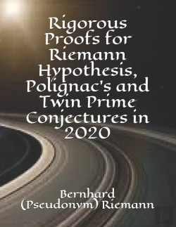 Bertrand.pt - Rigorous Proofs For Riemann Hypothesis, Polignac'S And Twin Prime Conjectures In 2020
