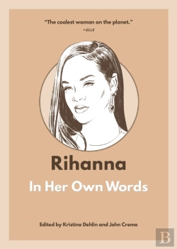 Bertrand.pt - Rihanna: In Her Own Words