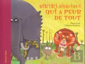 Rikiki-Riquiqui Qui A Peur De Tout
