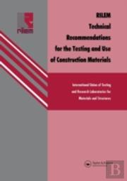 Rilem Technical Recommendations For The Testing And Use Of Construction Materials