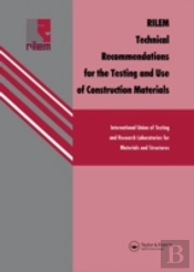 Rilem Technical Recommendations For The Testing And Use Of Construction Materials