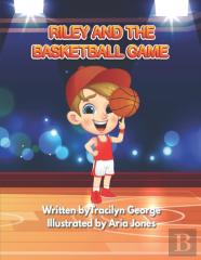 Riley And The Basketball Game