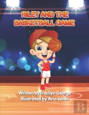 Riley And The Basketball Game