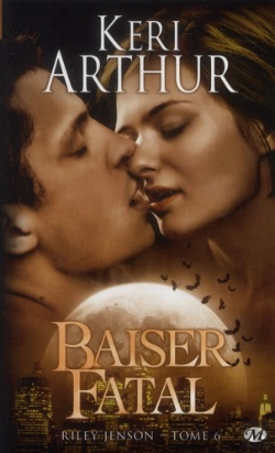 Bertrand.pt - Riley Jenson, T.6 : Baiser Fatal