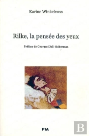 Rilke, La Pensée Des Yeux