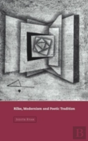 Rilke, Modernism And Poetic Tradition
