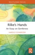 Rilkeâ€™S Hands