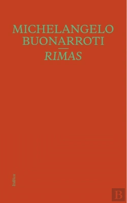 Bertrand.pt - Rimas de Michelangelo Buonarroti