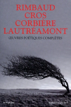 Bertrand.pt - Rimbaud, Cros, Corbière, Lautréamont ; Oeuvres Poétiques Complètes (Édition 2010)