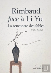 Rimbaud Face A Li Yu - La Rencontre Des Fables
