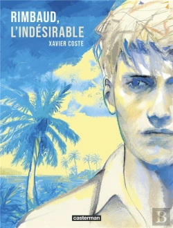 Bertrand.pt - Rimbaud, L'Indésirable