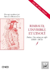 Rimbaud, L'Invisible Et L'Inoui