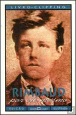 Bertrand.pt - Rimbaud Por Ele Mesmo