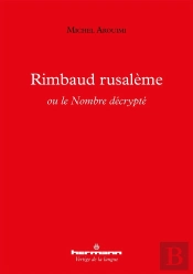 Rimbaud Rusaleme Ou Le Nombre Decrypte