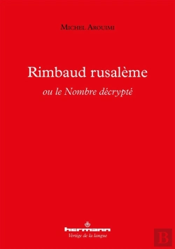 Bertrand.pt - Rimbaud Rusaleme Ou Le Nombre Decrypte