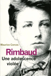 Rimbaud, Trauma Adolescent