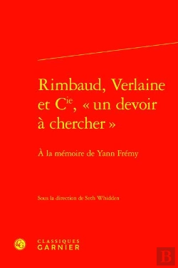 Bertrand.pt - Rimbaud, Verlaine Et Cie, Un Devoir À Chercher : À La Mémoire De Yann Frémy