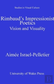 Rimbaud'S Impressionist Poetics