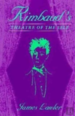 Bertrand.pt - Rimbaud'S Theatre Of The Self