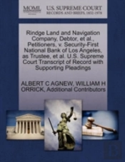 Rindge Land And Navigation Company, Debtor, Et Al., Petitioners, V. Security-First National Bank Of Los Angeles, As Trustee, Et Al. U.S. Supreme Court Transcript Of Record With Supporting Pleadings