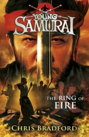 Ring Of Fire (Young Samurai, Book 6)
