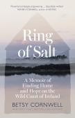 Ring Of Salt: Finding Home And Hope On The Wild Coast Of Ireland