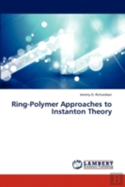Bertrand.pt - Ring-Polymer Approaches To Instanton The