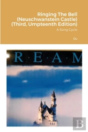 Ringing The Bell (Neuschwanstein Castle) (Third, Umpteenth Edition)