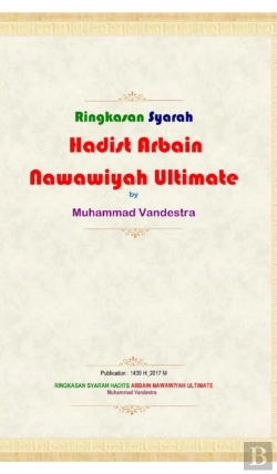 Bertrand.pt - Ringkasan Syarah Hadits Arbain Nawawiyah Ultimate Hardcover Version