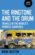 Ringtone And The Drum, The - Travels In The World`S Poorest Countries