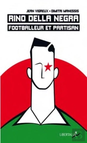 Rino Della Negra, Footballeur Et Partisan
