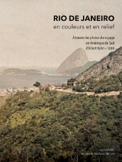 Rio De Janeiro, En Couleurs Et En Relief (A Travers Les Photos Du Voyage En Amerique Du Sud D Albert