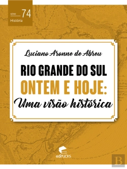 Bertrand.pt - Rio Grande Do Sul Ontem E Hoje