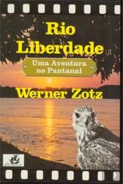 Rio Liberdade Uma Aventura No Pantanal