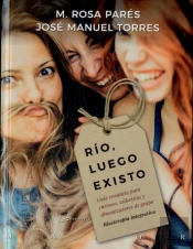 Río, Luego Existo. Guía Completa Para Curiosos, Talleristas Y Dinamizadores De Grupo. Risoterapia In