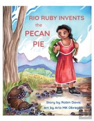 Rio Ruby Invents The Pecan Pie