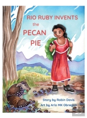 Rio Ruby Invents The Pecan Pie