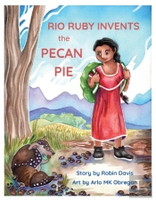 Rio Ruby Invents The Pecan Pie